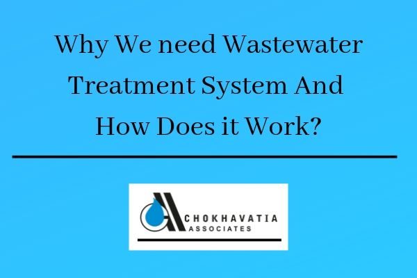 Wastewater Treatment System and How Does it Work