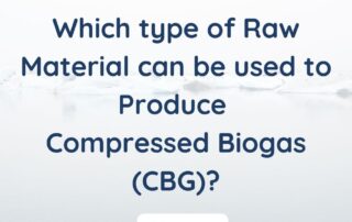 whichtype_raw_material_used_for_cbg