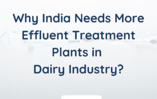 why_india_need_more_dairy_effluent_treatment_plant_dairy_industry